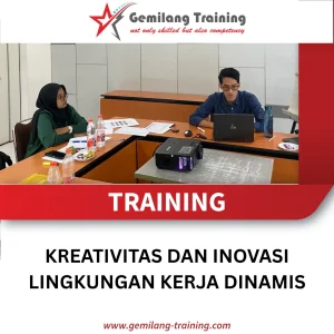TRAINING KREATIVITAS DAN INOVASI LINGKUNGAN KERJA DINAMIS