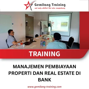 TRAINING MANAJEMEN PEMBIAYAAN PROPERTI DAN REAL ESTATE DI BANK