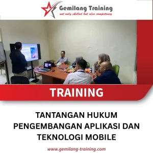 TRAINING TANTANGAN HUKUM PENGEMBANGAN APLIKASI DAN TEKNOLOGI MOBILE