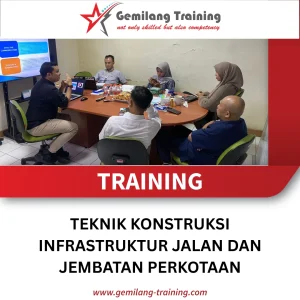TRAINING TEKNIK KONSTRUKSI INFRASTRUKTUR JALAN DAN JEMBATAN PERKOTAAN
