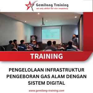TRAINING PENGELOLAAN INFRASTRUKTUR PENGEBORAN GAS ALAM DENGAN SISTEM DIGITAL