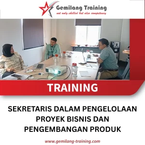 TRAINING SEKRETARIS DALAM PENGELOLAAN PROYEK BISNIS DAN PENGEMBANGAN PRODUK