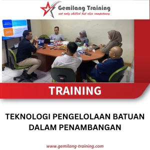 TRAINING TEKNOLOGI PENGELOLAAN BATUAN DALAM PENAMBANGAN