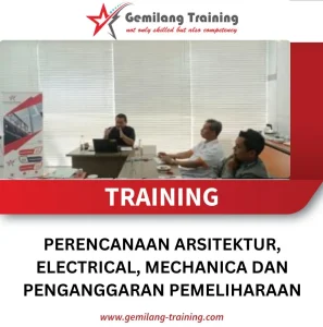 TRAINING PERENCANAAN ARSITEKTUR, ELECTRICAL, MECHANICA DAN PENGANGGARAN PEMELIHARAAN