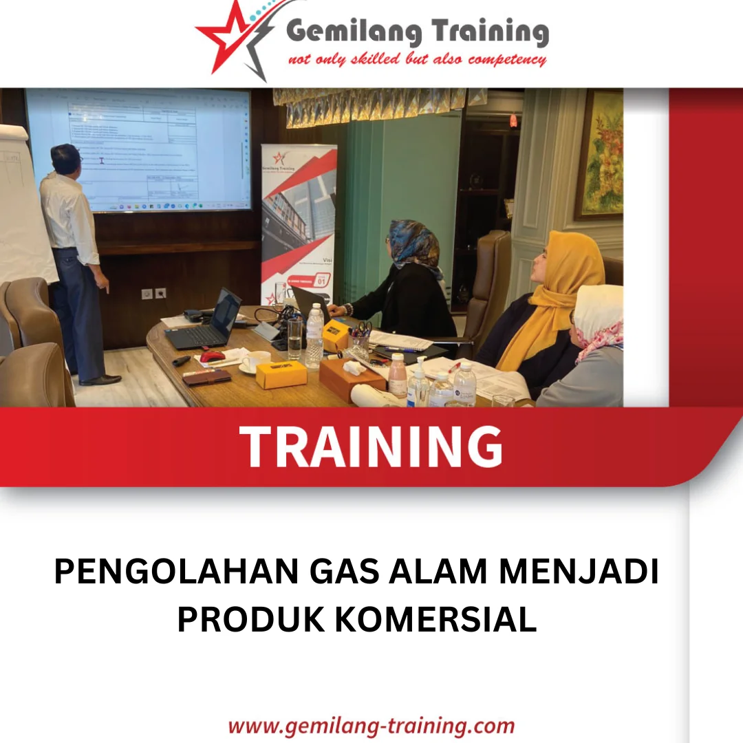 TRAINING PENGOLAHAN GAS ALAM MENJADI PRODUK KOMERSIAL