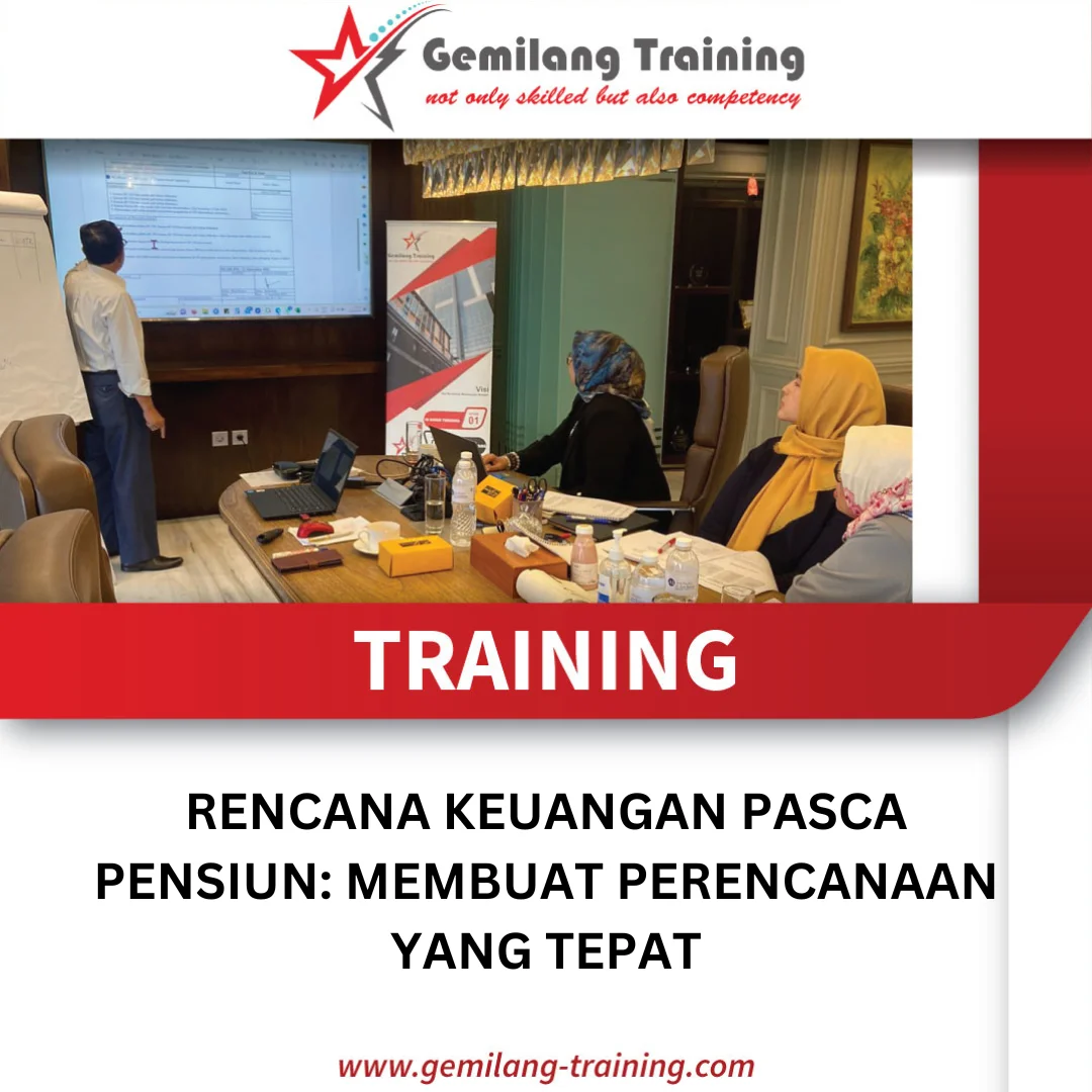 TRAINING RENCANA KEUANGAN PASCA PENSIUN: MEMBUAT PERENCANAAN YANG TEPAT