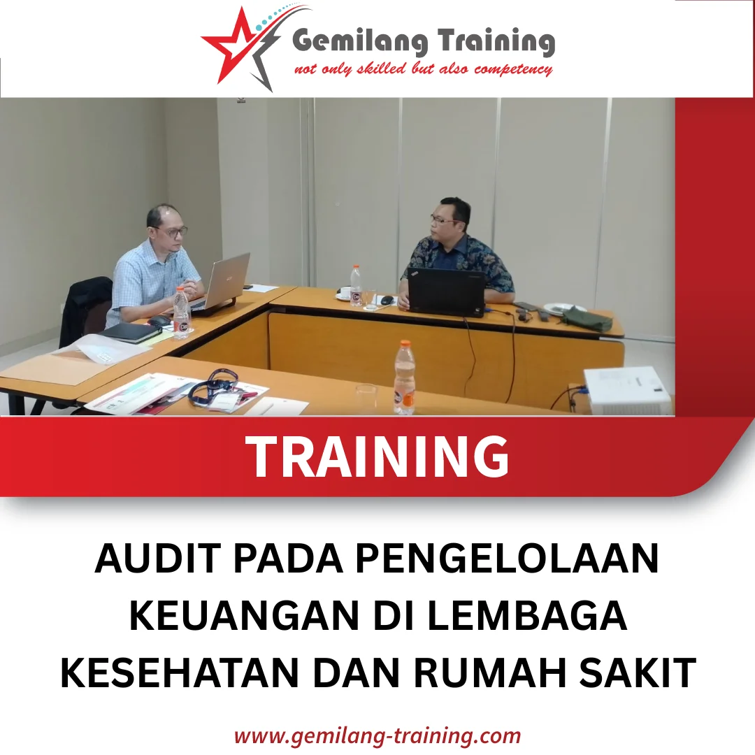 TRAINING AUDIT PADA PENGELOLAAN KEUANGAN DI LEMBAGA KESEHATAN DAN RUMAH SAKIT