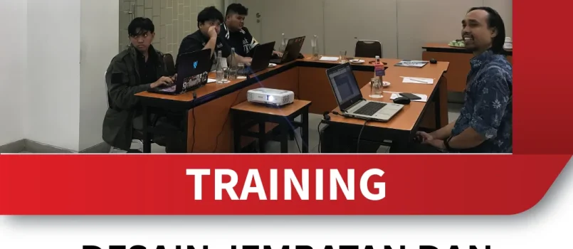 TRAINING DESAIN JEMBATAN DAN STRUKTUR TRANSPORTASI