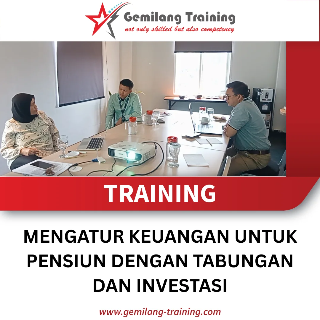 TRAINING MENGATUR KEUANGAN UNTUK PENSIUN DENGAN TABUNGAN DAN INVESTASI