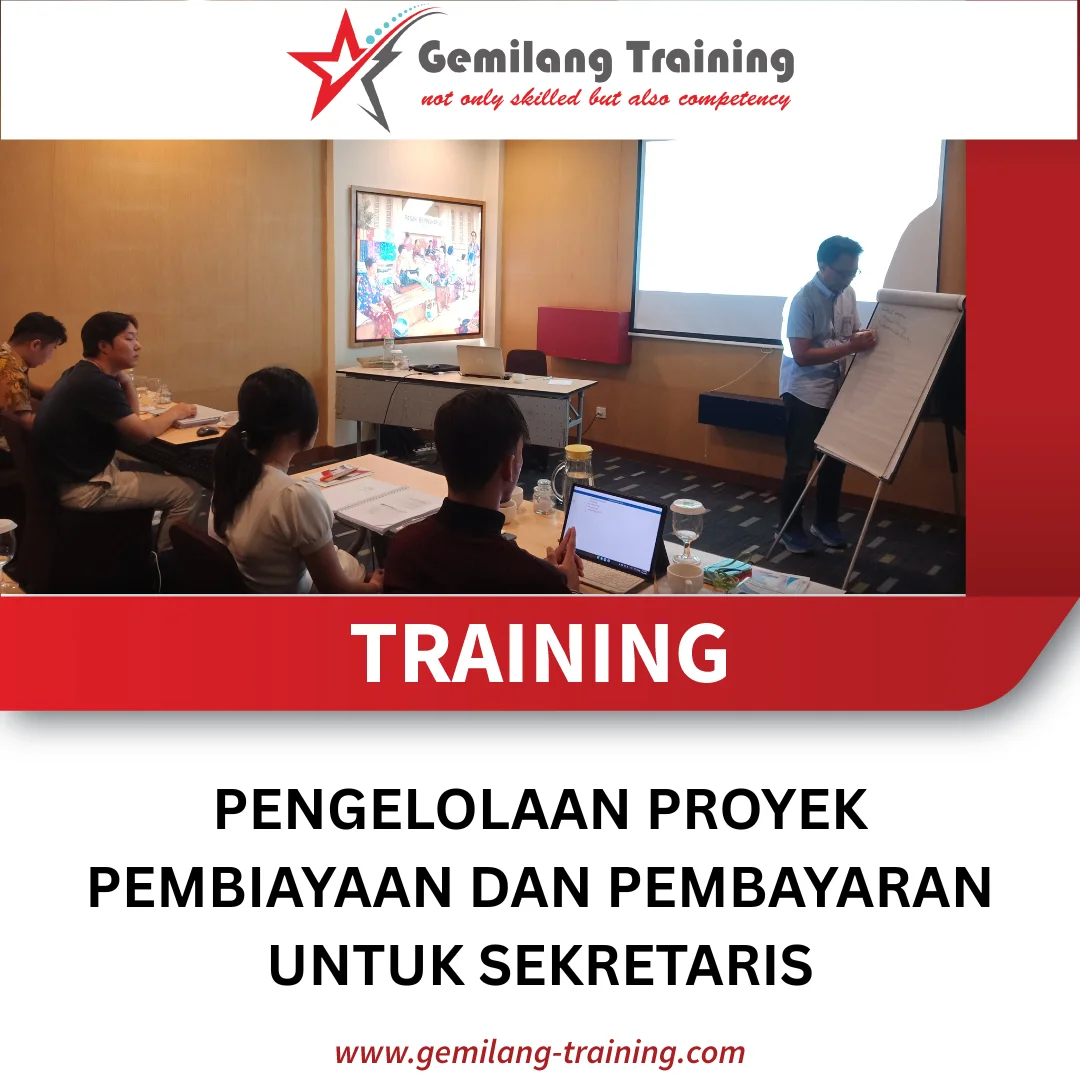 TRAINING PENGELOLAAN PROYEK PEMBIAYAAN DAN PEMBAYARAN UNTUK SEKRETARIS