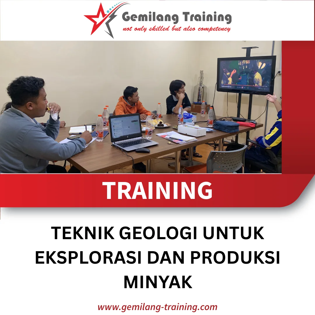 TRAINING TEKNIK GEOLOGI UNTUK EKSPLORASI DAN PRODUKSI MINYAK