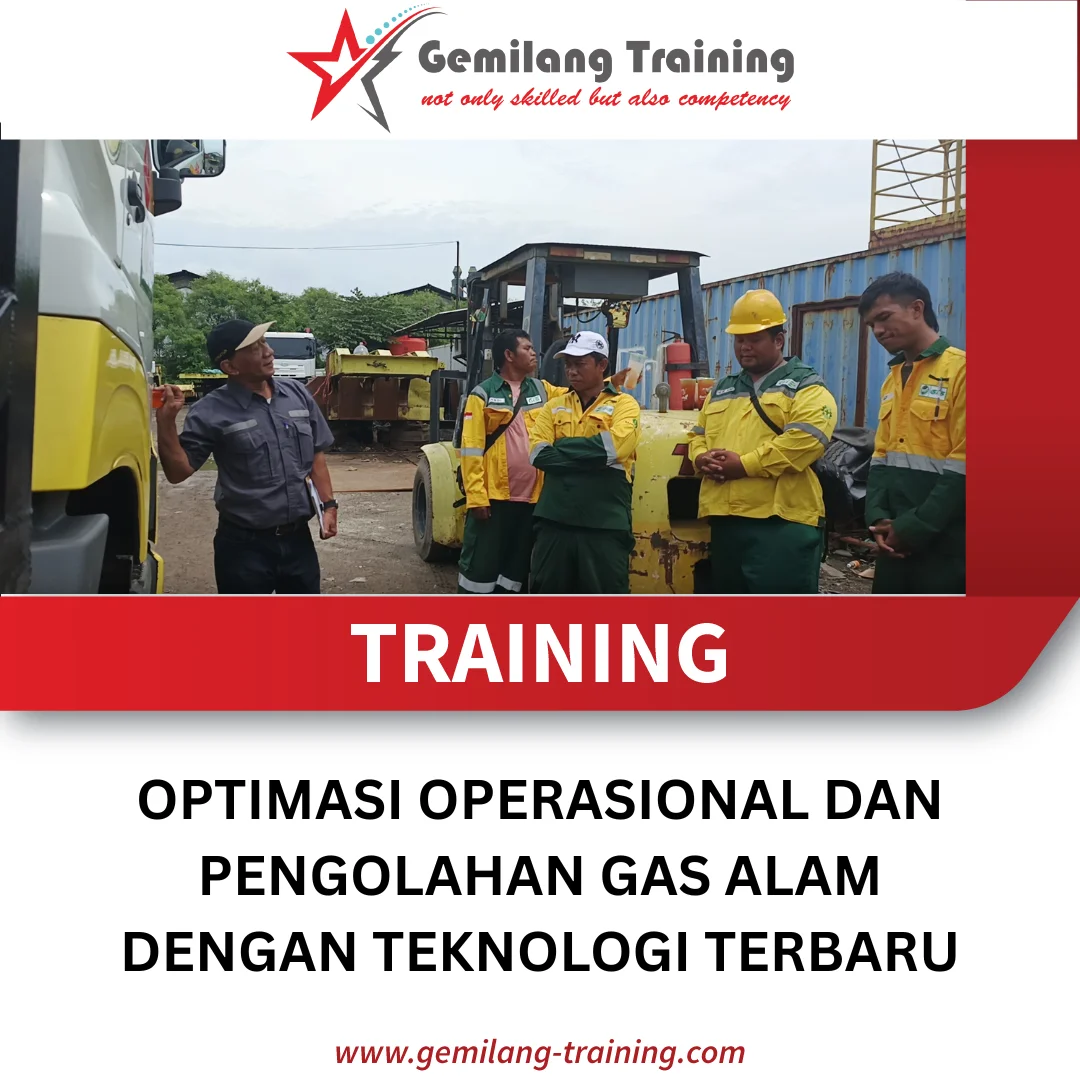 TRAINING OPTIMASI OPERASIONAL DAN PENGOLAHAN GAS ALAM DENGAN TEKNOLOGI TERBARU
