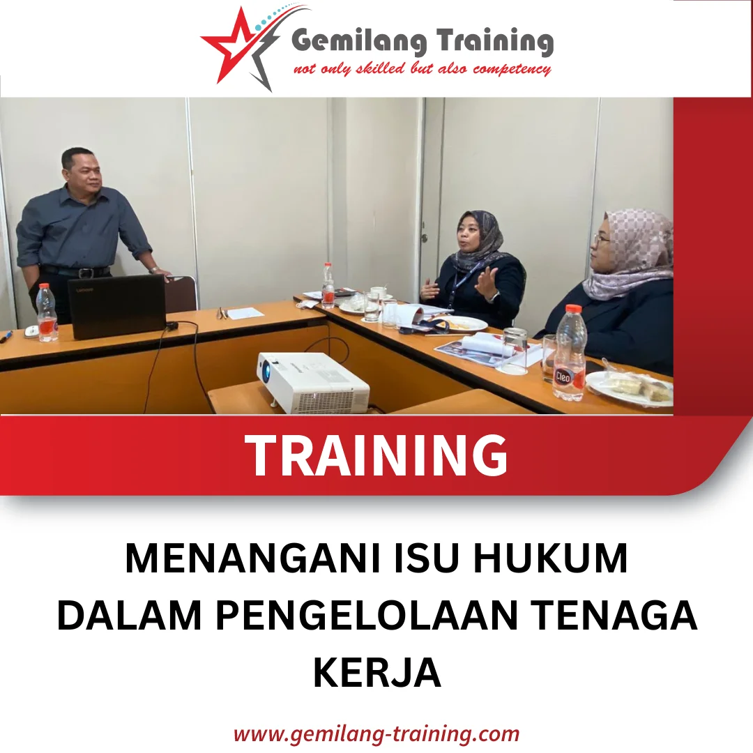 TRAINING MENANGANI ISU HUKUM DALAM PENGELOLAAN TENAGA KERJA