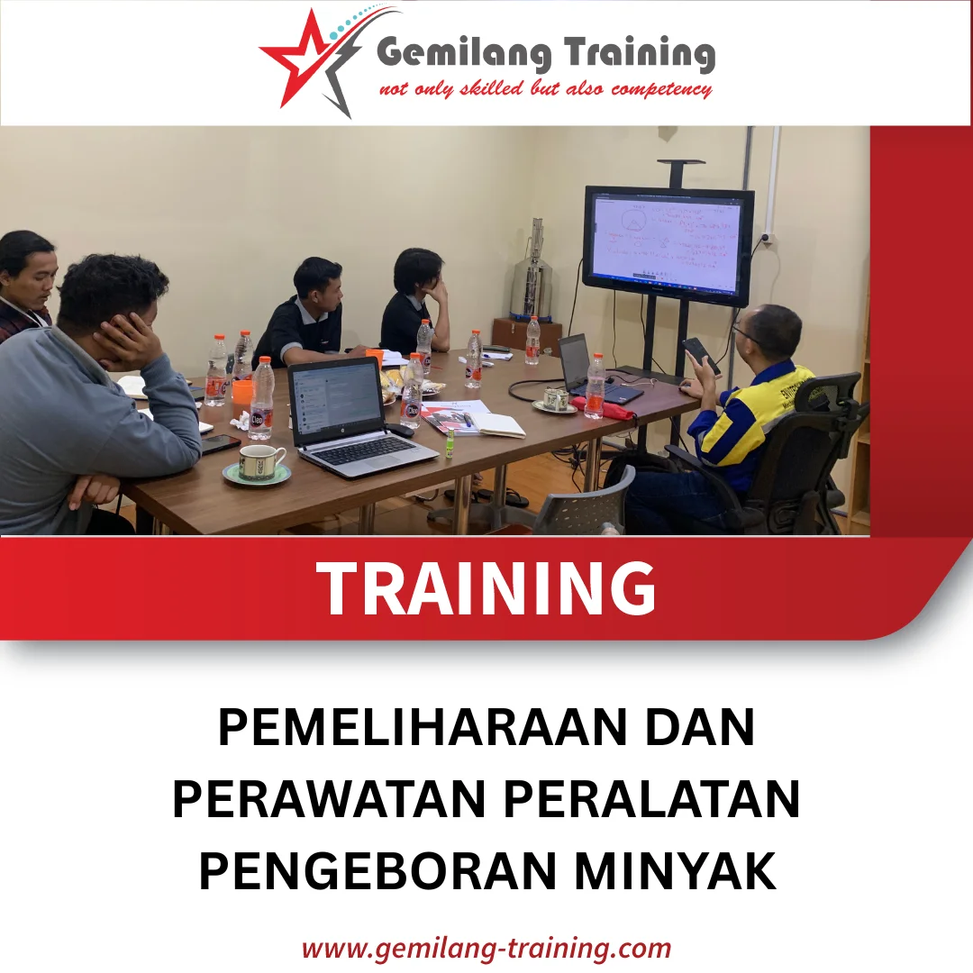 TRAINING PEMELIHARAAN DAN PERAWATAN PERALATAN PENGEBORAN MINYAK