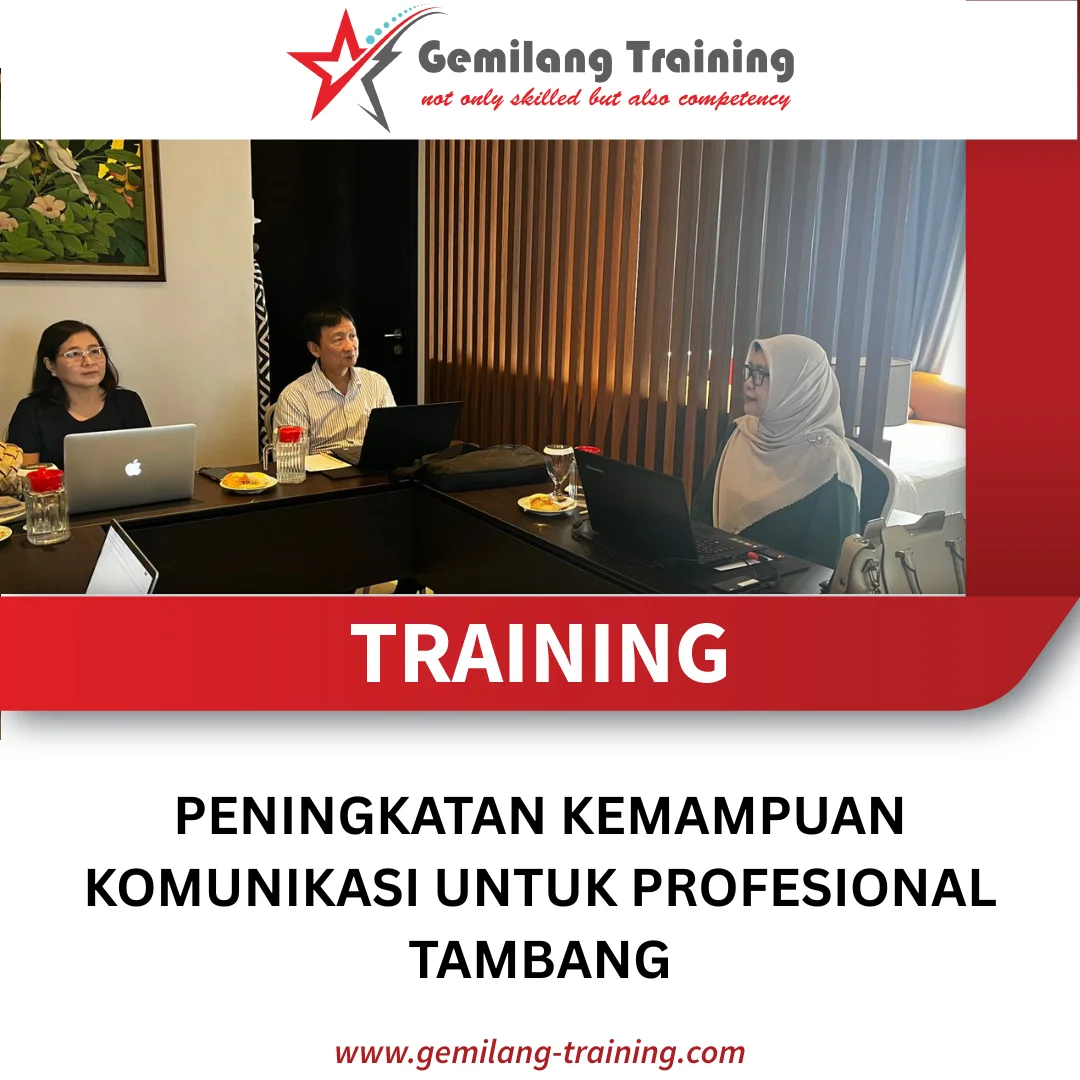 TRAINING PENINGKATAN KEMAMPUAN KOMUNIKASI UNTUK PROFESIONAL TAMBANG