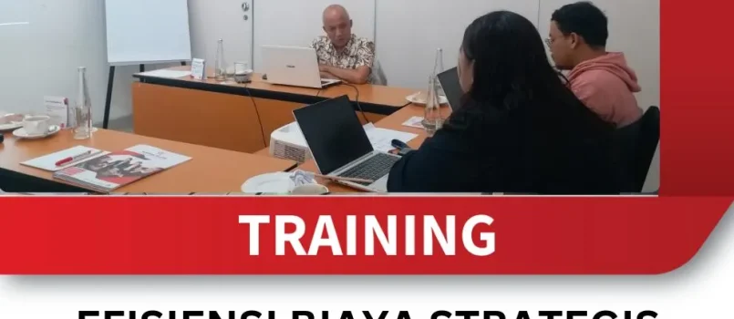 TRAINING EFISIENSI BIAYA STRATEGIS UNTUK MANAJER ATAU SUPERVISOR